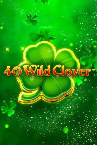 40 Wild Clover играть онлайн без регистрации в Онлайн Казино GRAND