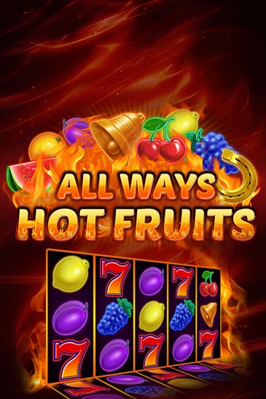 All Ways Hot Fruits играть онлайн без регистрации в Онлайн Казино GRAND