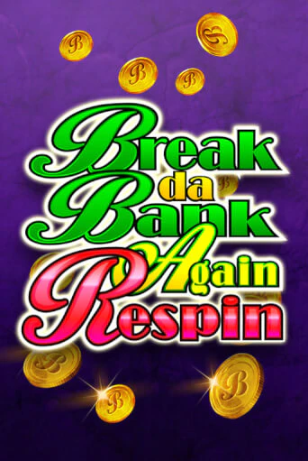 Break Da Bank Again Respin играть онлайн без регистрации в Онлайн Казино GRAND