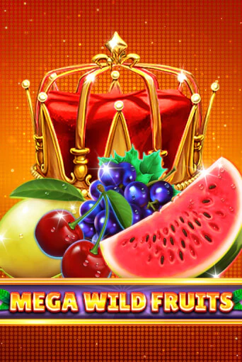 Mega Wild Fruits играть онлайн без регистрации в Онлайн Казино GRAND