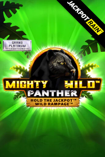 Mighty Wild: Panther Grand Platinum Edition JackpotRain играть онлайн без регистрации в Онлайн Казино GRAND