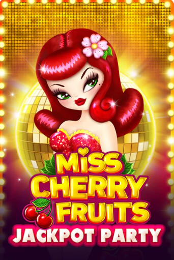Miss Cherry Fruits Jackpot Party играть онлайн без регистрации в Онлайн Казино GRAND