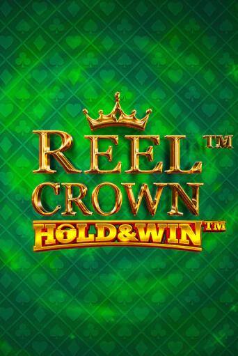 Reel Crown™: Hold & Win™ играть онлайн без регистрации в Онлайн Казино GRAND