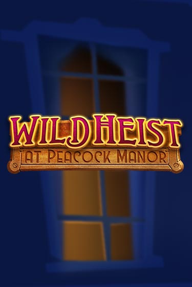 Wild Heist at Peacock Manor играть онлайн без регистрации в Онлайн Казино GRAND